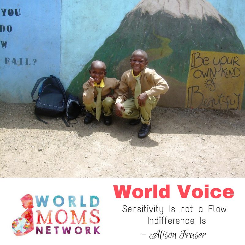 World Voice: Sensitivity Is not a Flaw – Indifference Is