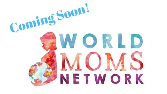 BIG NEWS!!! World Moms Blog to Become World Moms Network #WorldMoms