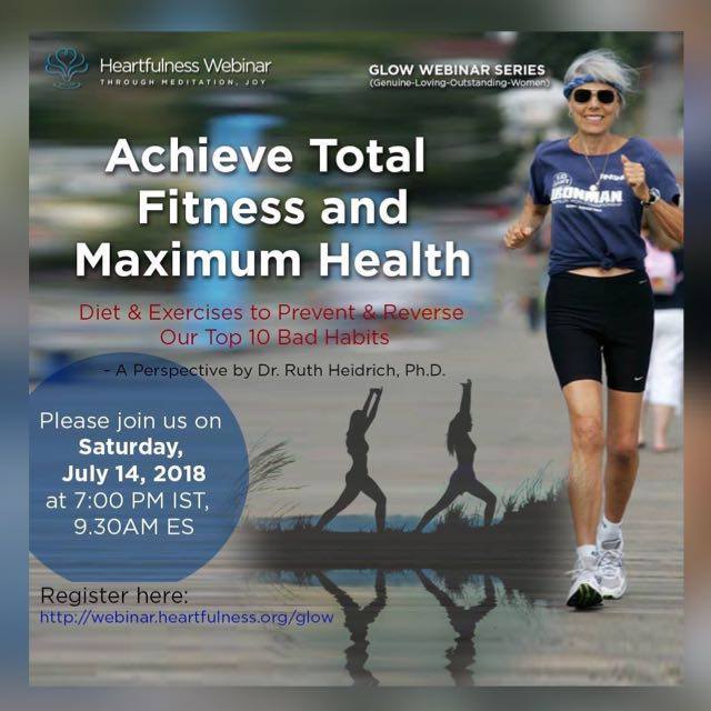#GLOW #Heartfulness #Webinar: Achieve Total Fitness and Maximum Health (Dr. Ruth Heidrich, Ph.D.)